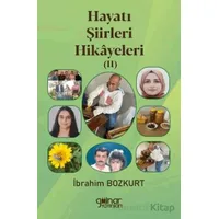 Hayatı Şiirleri Hikâyeleri II - İbrahim Bozkurt - Gülnar Yayınları