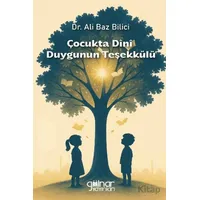 Çocukta Dini Duygunun Teşekkülü - Ali Baz Bilici - Gülnar Yayınları