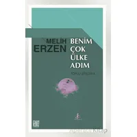 Benim Çok Ülke Adım - Melih Erzen - Palet Yayınları