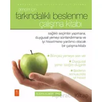 Gençler İçin Farkındalıklı Beslenme - Çalışma Kitabı - Susan Albers - Nobel Yaşam