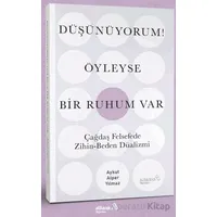 Düşünüyorum! Öyleyse Bir Ruhum Var - Aykut Alper Yılmaz - Albaraka Yayınları