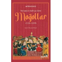 Ravzatus-Safaya Göre Moğollar (1155-1259) - Mirhand - Albaraka Yayınları