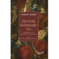 Mutezile Kelamında Acı - Margaretha T. Heemskerk - Albaraka Yayınları