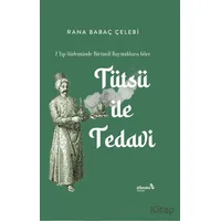 Tütsü İle Tedavi - Rana Babaç Çelebi - Albaraka Yayınları