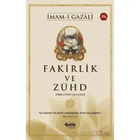Fakirlik ve Zühd - İmam Gazali - İmam Gazali - Çelik Yayınevi
