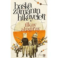 Başka Zamanın Hikayeleri - İlkay Alpgiray - Panama Yayıncılık