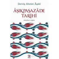 Aşıkpaşazade Tarihi - Derviş Ahmet Aşıki - Panama Yayıncılık