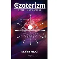 Ezoterizm - Yiğit Kalcı - Liman Yayınevi