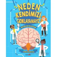 Neden Kendimizi Gıdıklayamayız? - Leanne Boucher Gill - Okuyan Us Yayınları