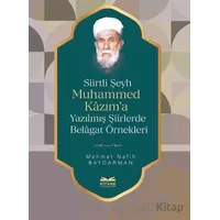 Siirtli Şeyh Muhammed Kazım’a Yazılmış Şiirlerde Belagat Örnekleri