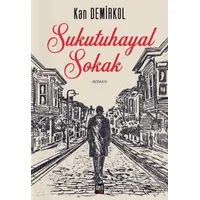 Sukutuhayal Sokak - Kan Demirkol - İleri Yayınları