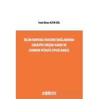 İklim Koruma Hukuku Bağlamında Enerjiye Erişim Hakkı ve Karbon Vergisi Uygulaması