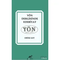 Yön Dergisinde Edebiyat - Emine Gut - Paradigma Akademi Yayınları