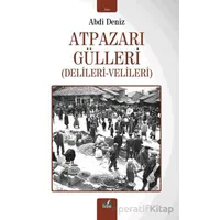 Atpazarı Gülleri - Abdi Deniz - İzan Yayıncılık