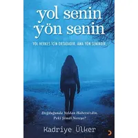 Yol Senin Yön Senin - Kadriye Ülker - Cinius Yayınları