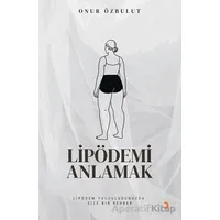 Lipödemi Anlamak - Onur Özbulut - Cinius Yayınları