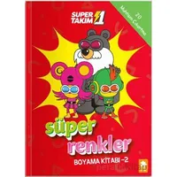 Süper 1 Takım: Süper Renkler Boyama Kitabı - 2 - Kolektif - Eksik Parça Yayınları