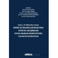 Prof. H.C. Dr. Bülent Sözer Anısına Deniz ve Sigorta Hukukunda Güncel Gelişmeler Uluslararası Sempoz