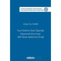 Ticari İfadelerin İfade Özgürlüğü Kapsamında Korunması: ABD Yüksek Mahkemesi Örneği İstanbul Ünivers
