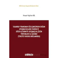 Tasarruf Finansman Sözleşmesinden Doğan Uyuşmazlıkların Tahkim ve Diğer Alternatif Uyuşmazlık Çözüm