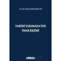 Tarihi Yarımadanın İmar Rejimi - Zehra Karaarslan - On İki Levha Yayınları