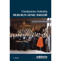 Uluslararası Hukukta Hukukun Genel İlkeleri - Mehmet Emin Büyük - On İki Levha Yayınları