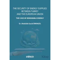 The Security Of Energy Supplies Between Turkey and The European Union - The Case Of Renewable Energy