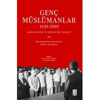 Genç Müslümanlar (1939-2005) - Kolektif - Ketebe Yayınları