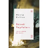 İkindi Tayfaları - Necip Evlice - Ketebe Yayınları