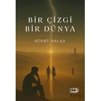 Bir Çizgi Bir Dünya - Şükrü Aslan - Tilki Kitap