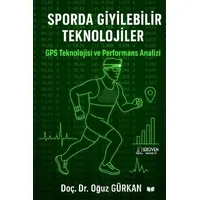 Sporda Giyilebilir Teknolojiler - Oğuz Gürkan - Serüven Yayınevi