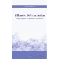 Bilimselci Tefsirin İmkanı - Kovsar Taghiyev - Araştırma Yayınları