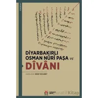 Diyarbakırlı Osman Nûrî Paşa ve Dîvânı - Sedat Kocabey - DBY Yayınları