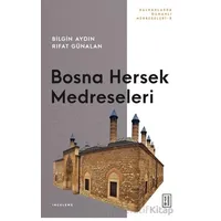 Bosna Hersek Medreseleri - Rıfat Günalan - Ketebe Yayınları