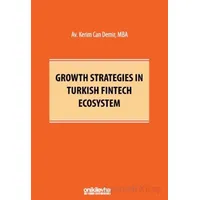 Growth Strategies in Turkish Fintech Ecosystem - Kerim Can Demir - On İki Levha Yayınları