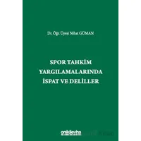 Spor Tahkim Yargılamalarında İspat ve Deliller - Nihat Güman - On İki Levha Yayınları
