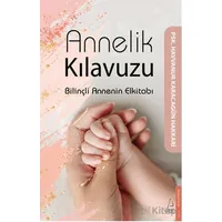 Annelik Kılavuzu - Havvanur Karacagün Hakkari - Destek Yayınları