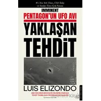 Pentagon’un UFO Avı Yaklaşan Tehdit - Luis Elizondo - Destek Yayınları