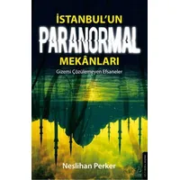 İstanbul’un Paranormal Mekanları - Neslihan Perker - Destek Yayınları