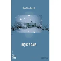 Riçik’e Dair - İbrahim Beyik - 40 Kitap