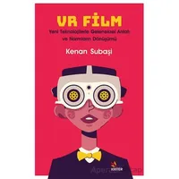 VR Film: Yeni Teknolojilerle Geleneksel Anlatı ve Normların Dönüşümü