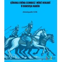 Çiroka Evina Cembeli Mire Hekari U Binevşa Narİn - Abdulqadir Gok - Sidar Yayınları