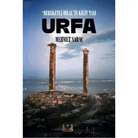 Bereketli Hilal’lin Kilit Taşı Urfa - Mehmet Saraç - Sidar Yayınları