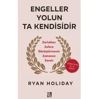 Engeller Yolun Ta Kendisidir - Ryan Holiday - Diyojen Yayıncılık