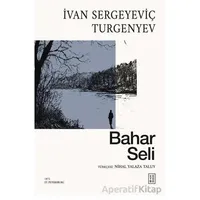 Bahar Seli - İvan Sergeyeviç Turgenyev - Ketebe Yayınları