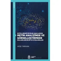 Dijital Beşerî Bilimler Araçlarının Metin Analizinde ve Görselleştirmede Kullanılabilirliği ve Uygul