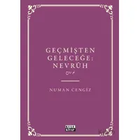 Geçmişten Geleceğe Nevruh - Numan Cengiz - Kule Kitap