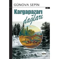 Kargapazarı Dağları - Günova Sepin - Kora Yayın