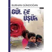 Gül de Üşür - Burhan Gündoğan - Kora Yayın