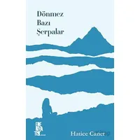 Dönmez Bazı Şerpalar - Hatice Caner - Edebiyatist